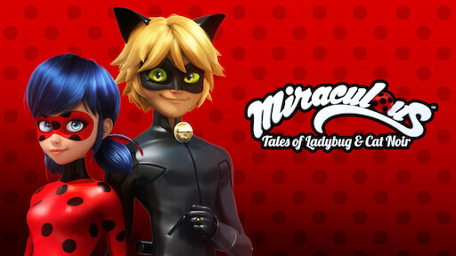 Miraculous Tales Of Ladybug Cat Noir Netflix