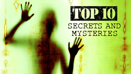 Top 10 Secrets And Mysteries Netflix - 