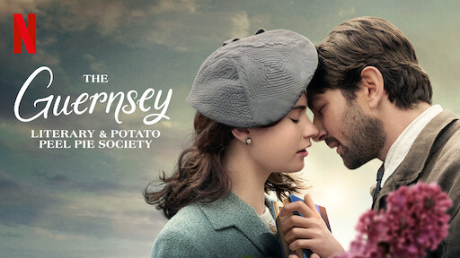 The Guernsey Literary And Potato Peel Pie Society Netflix