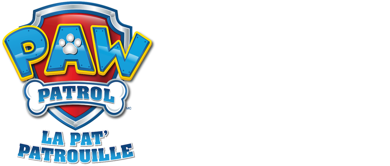 Paw Patrol La Pat Patrouille Netflix Paw Patrol La Pat Patrouille Netflix