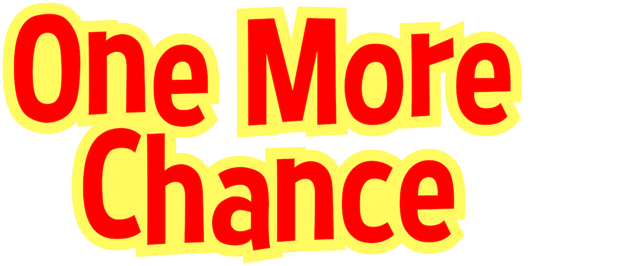 One More Chance Netflix One More Chance Netflix