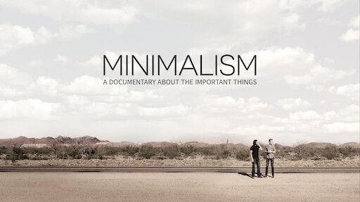 watch minimalism a documentary about the important things netflix