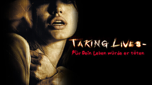 Taking Lives Fur Dein Leben Wurde Er Toten Netflix