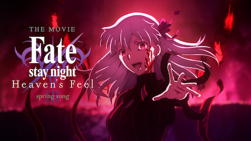 Fate Stay Night Heaven S Feel I Presage Flower Netflix