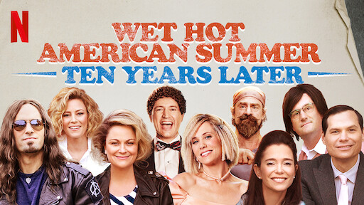 Wet Hot American Summer First Day Of Camp Netflix Official Site