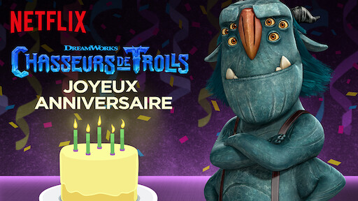 Chasseurs De Trolls Joyeux Anniversaire Netflix