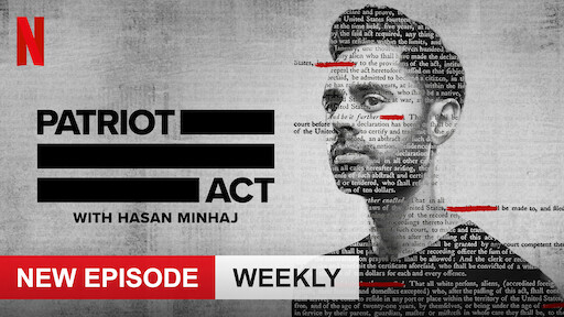 Patriot Act With Hasan Minhaj Netflix Official Site