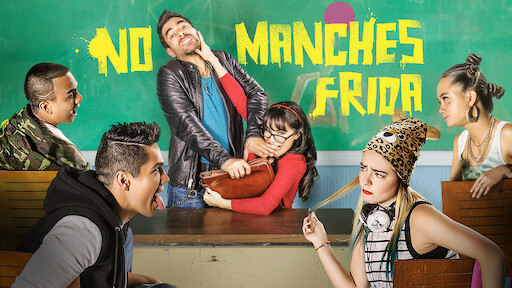 Watch No Manches Frida Netflix