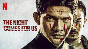 the night comes for us online watch