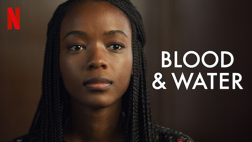 Blood & Water | Netflix Official Site