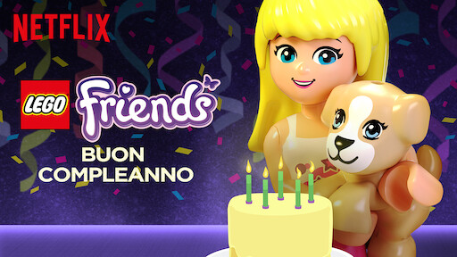 Lego Friends Buon Compleanno Netflix