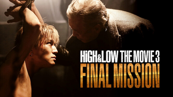 High & Low The Movie 3 / Final Mission on Netflix | uNoGS