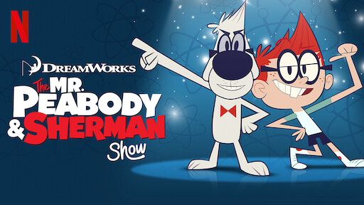 Watch The Mr Peabody And Sherman Show Netflix Official Site Watch The Mr Peabody And Sherman Show Netflix Official Site