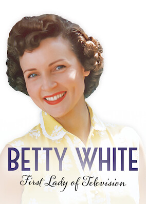 Betty White: First Lady of Television