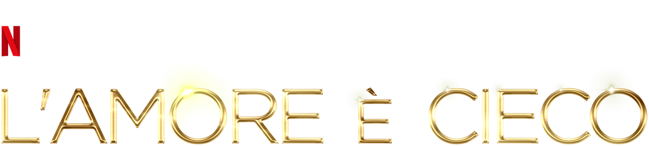 L Amore E Cieco Sito Ufficiale Netflix